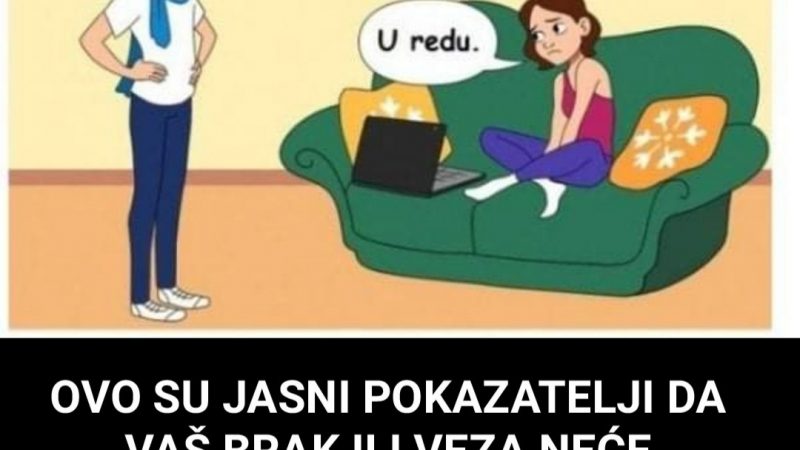 Ovo su jasni pokazatelji da vaš brak neće opstati