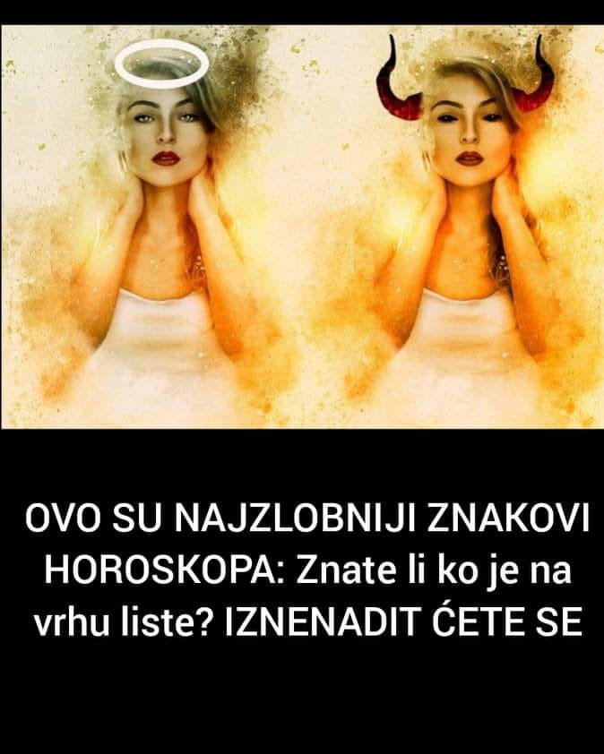 Pogledajte kome pripada titula najzlobnijeg znaka-koji ste vi na listi?