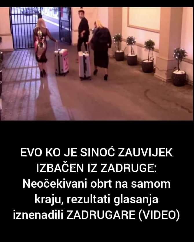 Pogledajte ko je sinoć zauvijek izbačen iz Zadruge