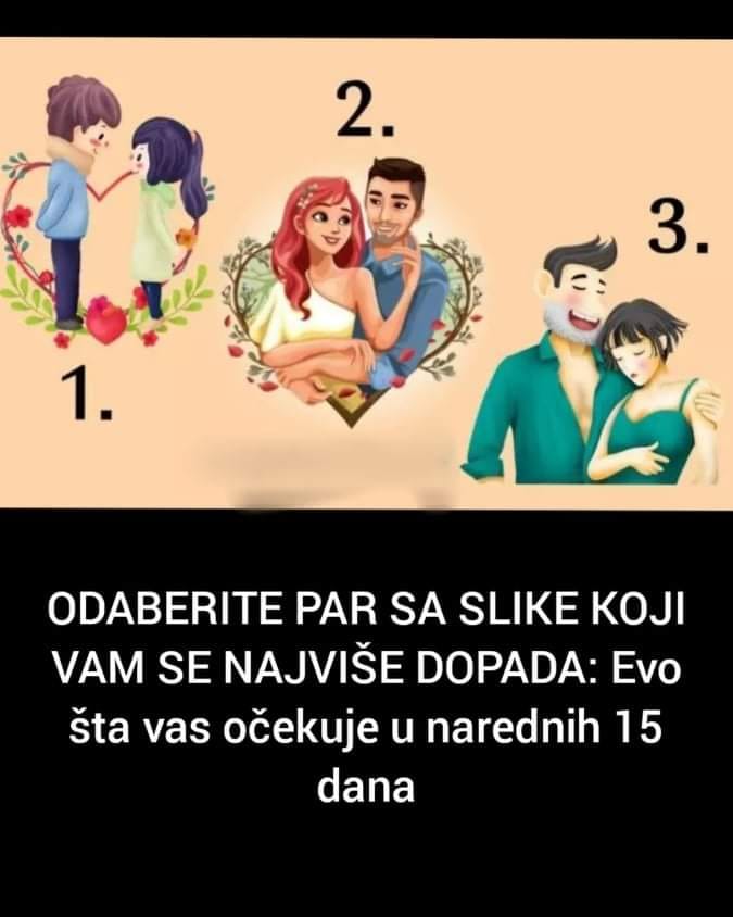 Pogledajte šta vas očekuje u narednih 15 dana ako odaberete jedan par sa slike